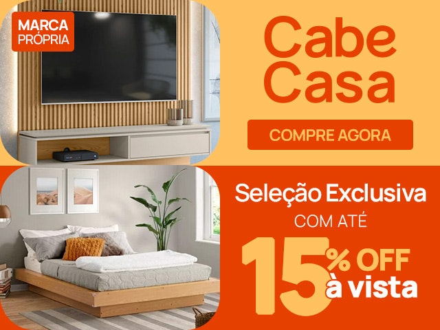 CabeCasa com seleção exclusiva: itens com até 15% OFF à vista, aproveite.