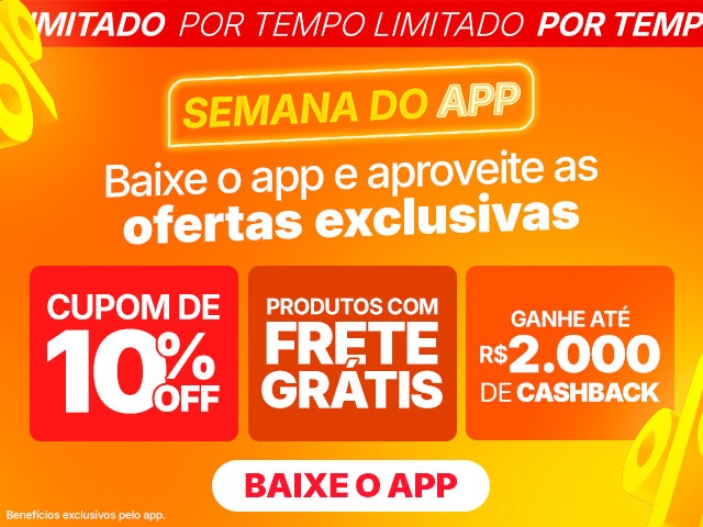 Semana do APP: baixe o app e garanta benefícios exclusivos, cupom de desconto, cashback, frete grátis e muito mais.