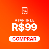 Produtos a partir de R$99 para você, aproveite.