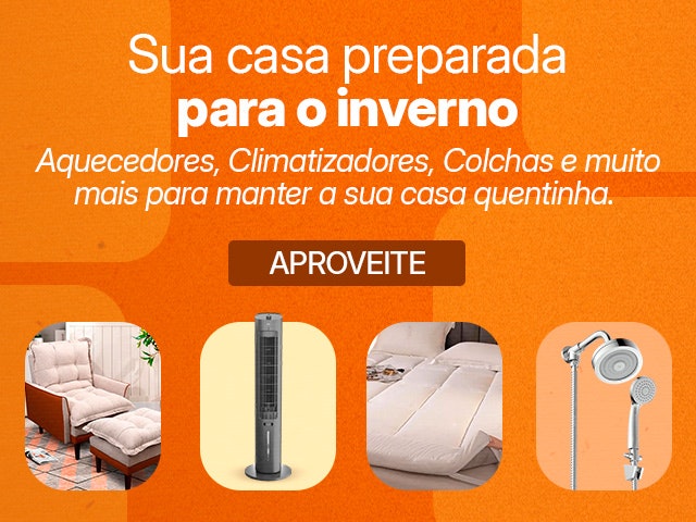 Aquecedores, climatizadores, colchas e muito mais para manter sua casa quentinha!