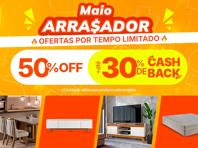 Maio Arrasador com até 50% OFF + até 30% de CASHBACK.