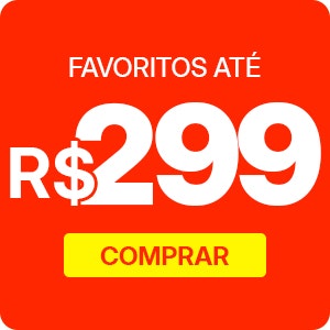 Favoritos a partir de R$299: Aproveite as ofertas especiais.