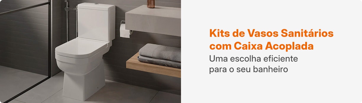 Kits vasos sanitários com caixa acoplada Confira tudo o que você precisa saber sobre vasos sanitários com caixa acoplada aqui no site da MadeiraMadeira.