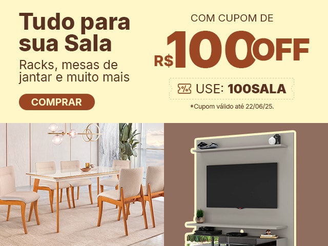 Tudo para sua Sala com cupom de R$100 OFF, use 100SALA e aproveite.