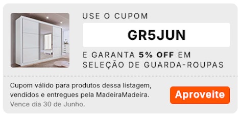 Use o cupom GR5JUN e garanta 5% OFF em Guarda-roupas, aproveite!