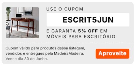 Use o cupom ESCRIT5JUN e garanta 5% OFF em Móveis para Escritório, aproveite!