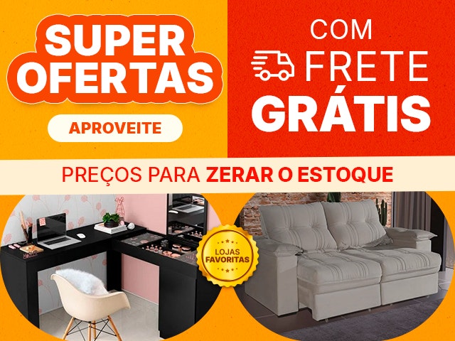 Super Ofertas com FRETE GRÁTIS para zerar o estoque, aproveite.