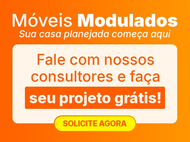 Móveis Modulados: sua casa planejada começa aqui. Fale com nossos consultores e faça seu projeto grátis.