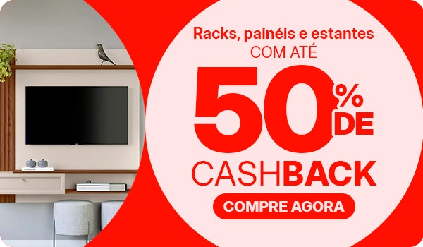 Racks, painéis e estantes: com até 50% de CASHBACK.