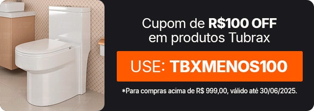 Tubrax com cupom de R$100 OFF, use TBXMENOS100 e aproveite.