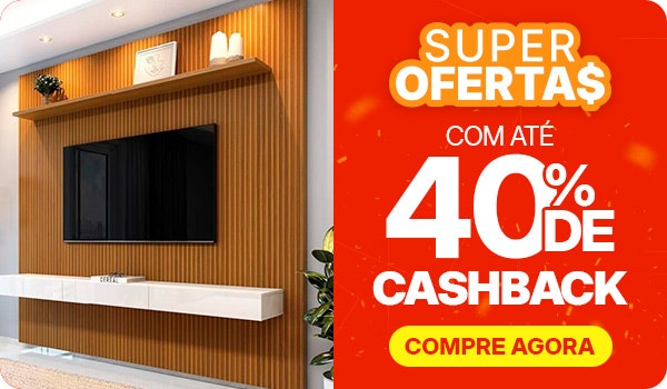 Super Ofertas: até 40% DE CASHBACK