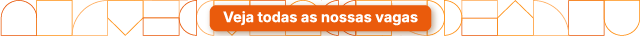 Veja todas as nossas vagas