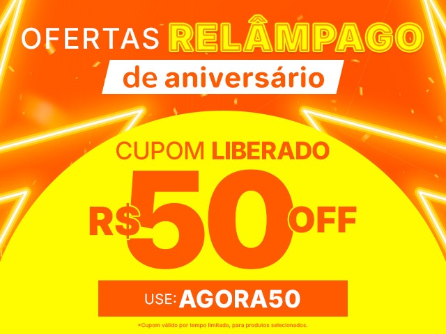 Ofertas Relâmpago: cupom liberado R$50 OFF em produtos selecionados.
