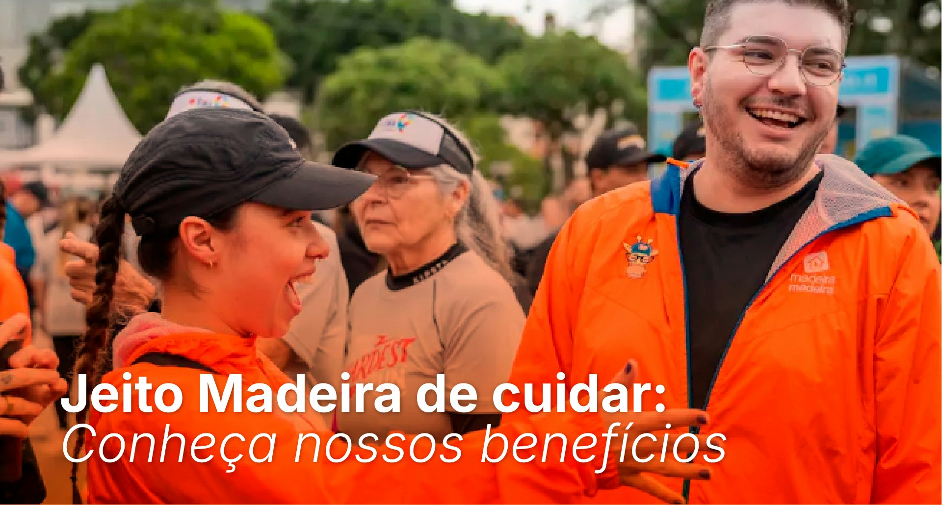 Jeito Madeira de cuidar:  Conheça nossos benefícios