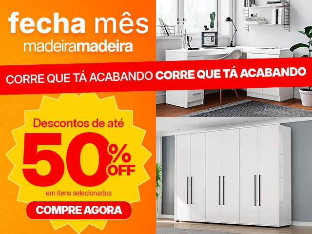 Fecha Mês: 50% OFF em produtos selecionados, APROVEITE!