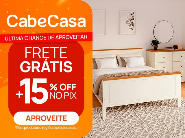 CabeCasa: ÚLTIMA CHANCE DE APROVEITAR! Frete grátis + 15% OFF no PIX, aproveite!