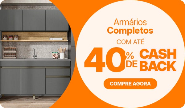 Armários Completos: com até 40% de CASHBACK, compre agora