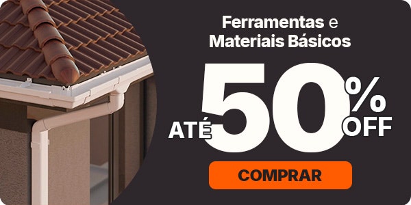 Ferramentas e Materiais Básicos com até 50% OFF