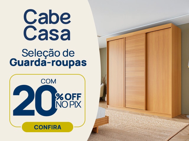 CabeCasa: Guarda-roupas com 20% OFF no PIX