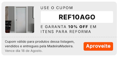 Reforma com cupom de 10% de desconto, aproveite