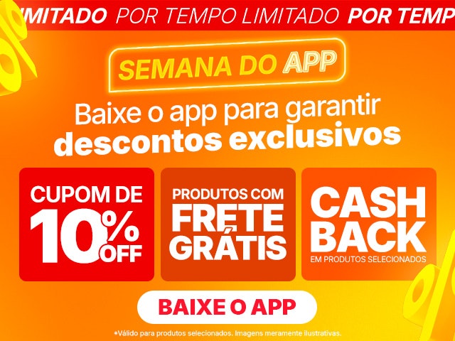 Semana do APP: baixe o app para garantir descontos exclusivos.