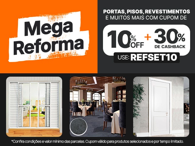 mega reforma 10 OFF 30 cashback
