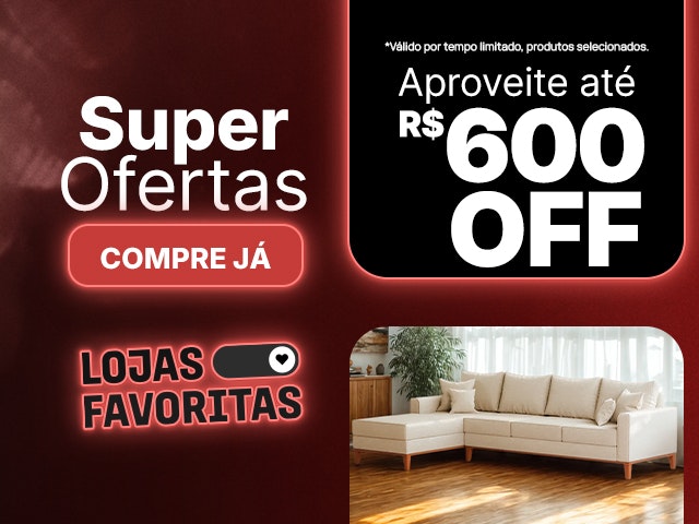 Lojas favoritas com até R$600 off Mob