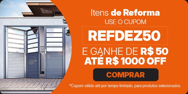 Mega Reforma com cupom REFDEZ50 Mobile