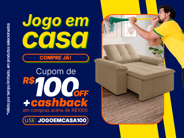 Jogo em Casa - prepare sua casa para assistir aos jogos do Brasil: Cupom de R$ 100 + Cashback - JOGOEMCASA100 V4 Mob