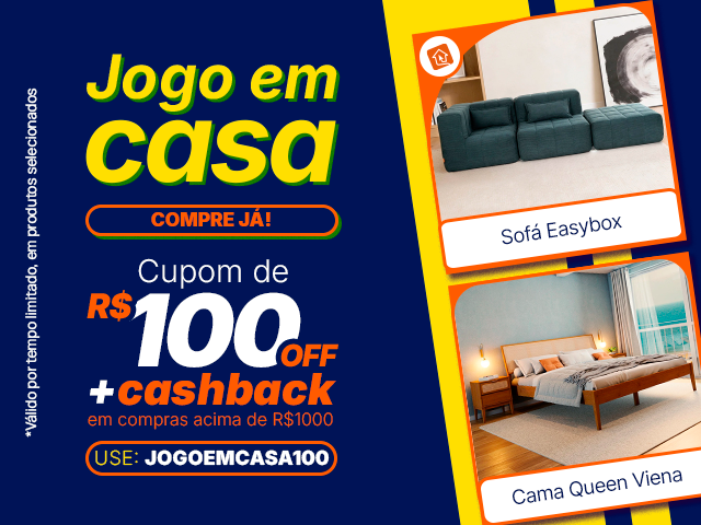 Jogo em Casa - prepare sua casa para assistir aos jogos do Brasil: Cupom de R$ 100 + Cashback - JOGOEMCASA100 V5 Mob