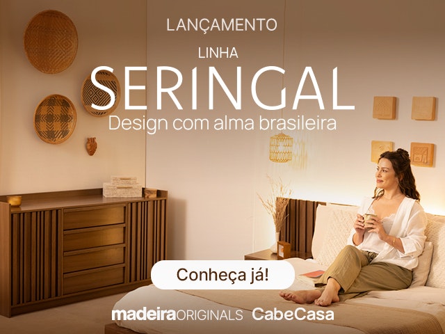 Lançamento Linha Seringal CabeCasa Mob