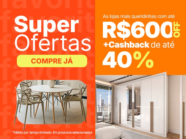 Lojas Favoritas: até R$600 Off + Cashback até 40% Mob