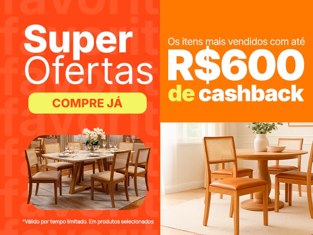 Super Ofertas - Lojas Favoritas: Mais Vendidos com até R$600 de cashback Mob