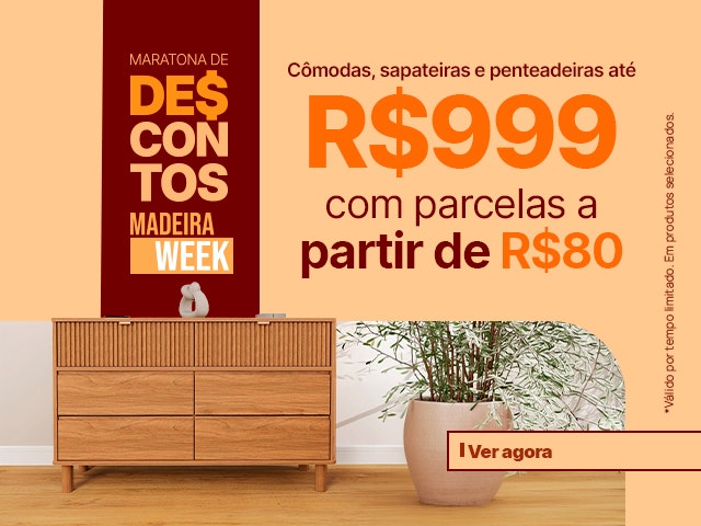 Maratona de Descontos de Madeira Week: Cômodas, Sapateiras e Penteadeiras até R$ 999, com parcelas a partir de R$ 80 Mob