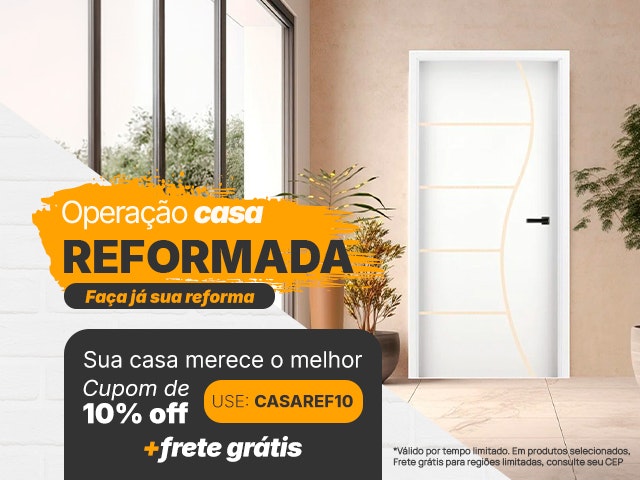 Operação Casa Reformada: Cupom de 10% + cashback - CASAREF10 Mob