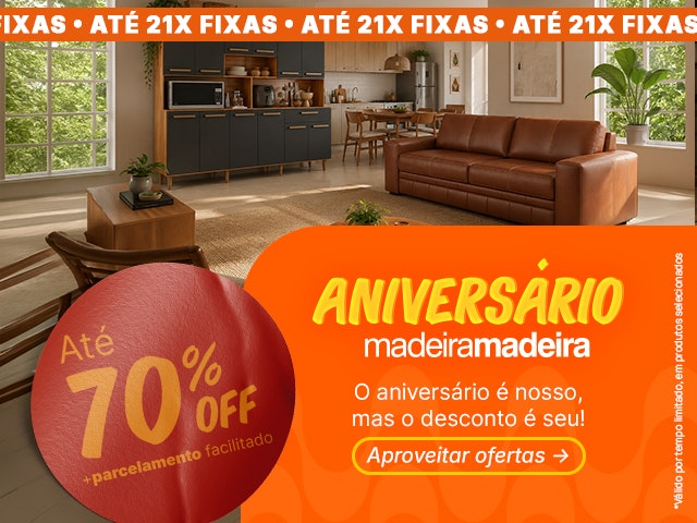 Aniversário MadeiraMadeira: Até 70% OFF + parcelamento