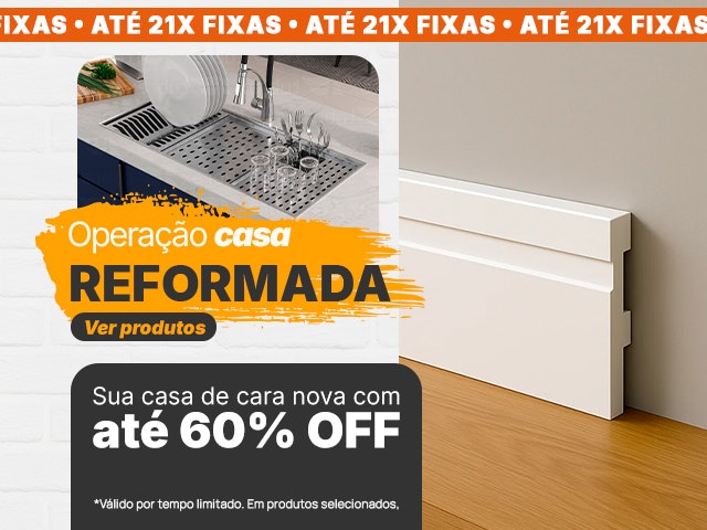 Operação Casa Reformada: até 60% OFF