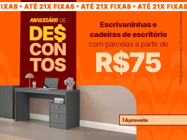 Maratona de Descontos de Aniversário: Escrivaninhas e cadeiras de escritório com parcelas a partir de R$75