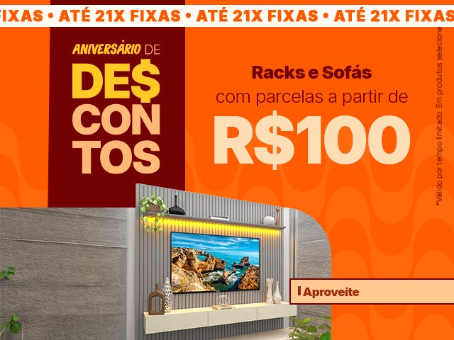 Maratona de Descontos de Aniversário: Racks e Sofás com parcelas a partir de R$100