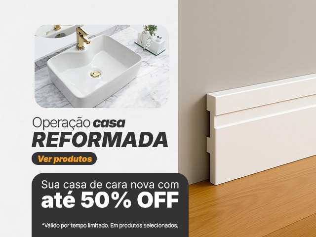 Operação Casa Reformada: Até 50% OFF