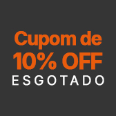 Cupom 10% OFF Esgotado