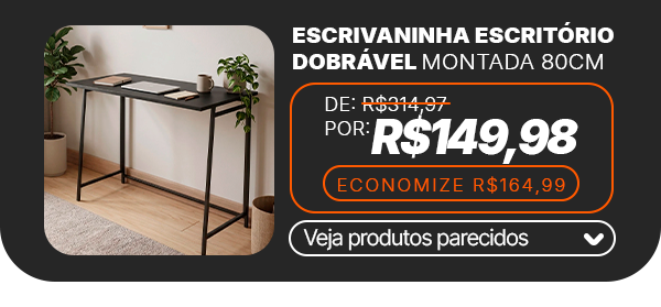 Oferta do Dia • 23.10 Escrivaninha por R$149,99 Mob