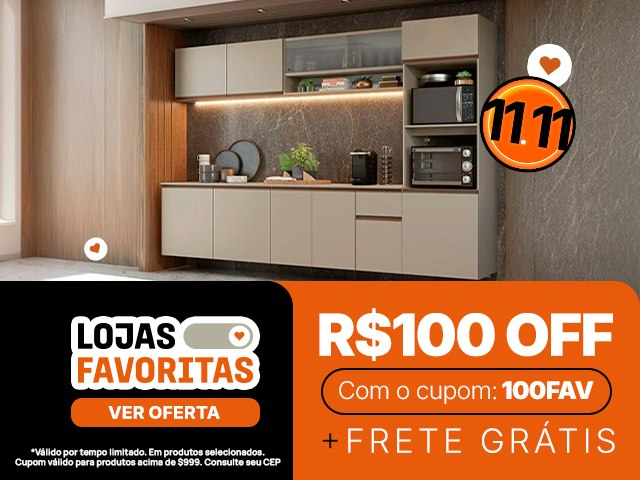 Lojas Favoritas: Fecha Mês Cupom de R$100 para produtos acima de R$ 999 + Frete Gratis Mob