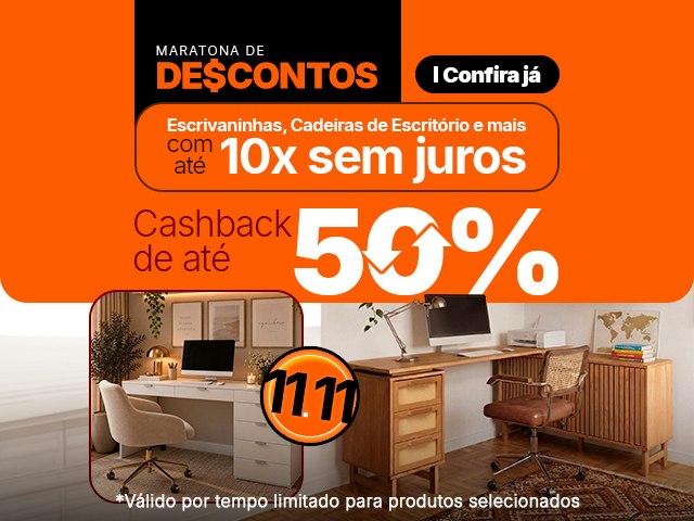 Maratona de Descontos: Escrivaninhas, Cadeiras de Escritório e mais com Parcelas + Cashback até 50% Mob
