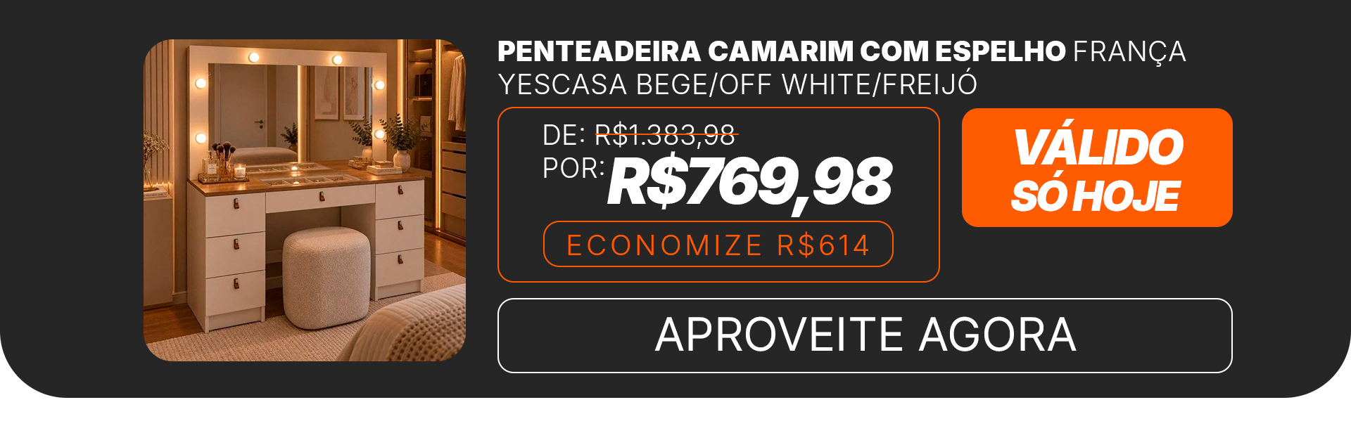 Oferta do Dia • 28.10 Penteadeira por R$769,98 Desk