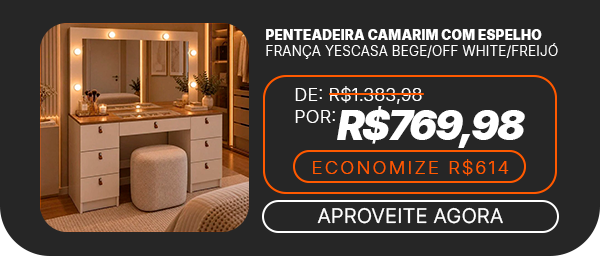 Oferta do Dia • 28.10 Penteadeira por R$769,98 Mob