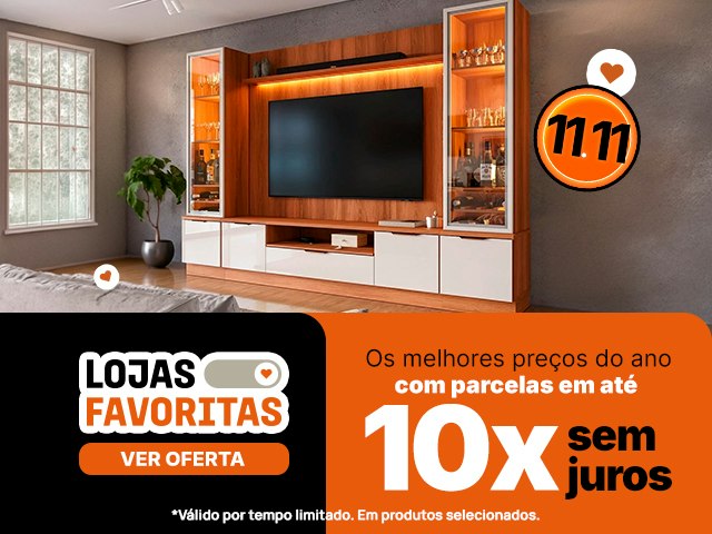 11.11 Lojas Favoritas: Melhores Preços do ano com parcelas em até 10x vezes sem juros Mob