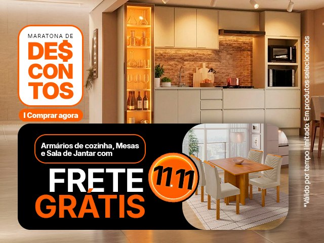 11.11 Maratona de Descontos: Cozinha e Sala de Jantar: Frete Grátis Mob