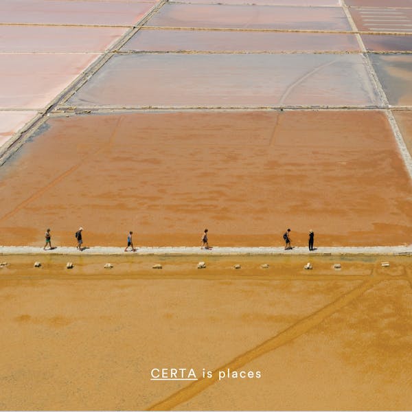 Certa is PLACES Certa is PLACES