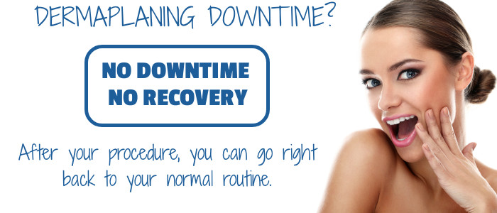 Downtime Associated With Dermaplaning Newport Beach